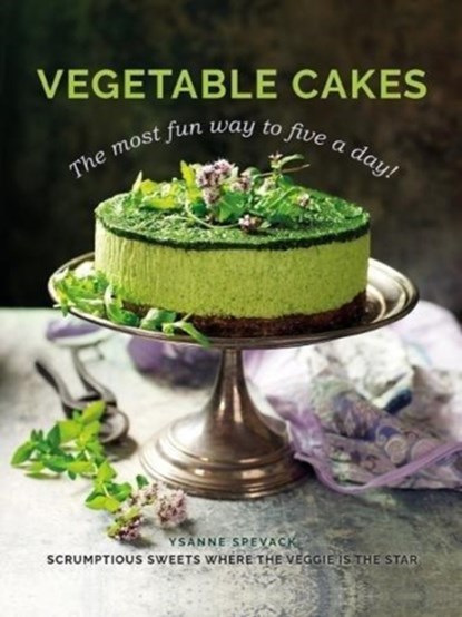 Vegetable Cakes, Ysanne Spevack - Gebonden - 9780754833246