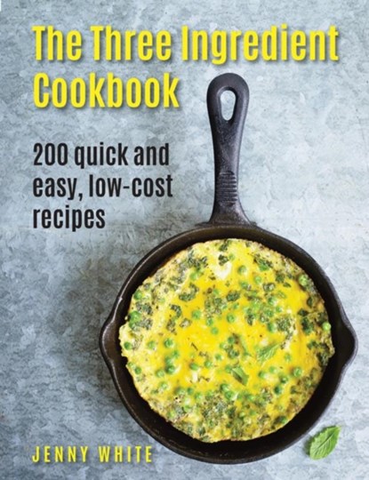 Three Ingredient Cookbook, White Jenny - Gebonden - 9780754834243