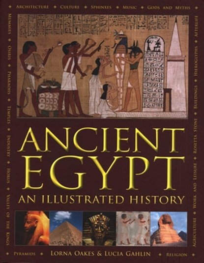 Ancient Egypt, Lorna Oakes ; Lucia Gahlin - Gebonden - 9780754834458
