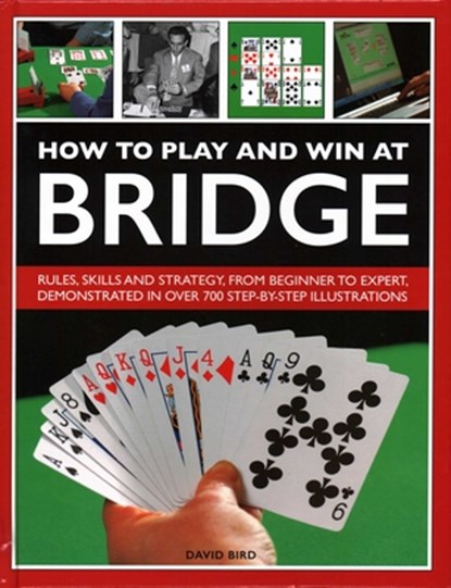 How to Play and Win at Bridge, David Bird - Gebonden - 9780754834540