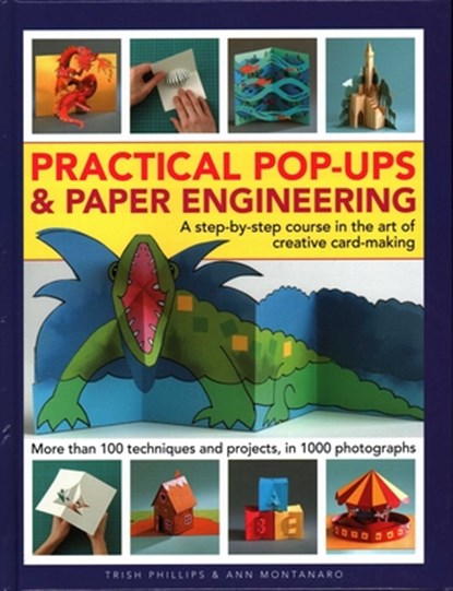 Practical Pop-Ups and Paper Engineering, Trish Phillips ; Ann Montanaro - Gebonden - 9780754834656