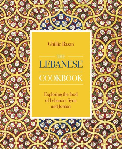 The Lebanese Cookbook, Ghillie Basan - Gebonden - 9780754834694