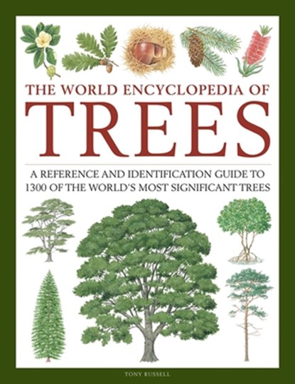 Trees, The World Encyclopedia of, Tony Russell ; Catherine Cutler ; Martin Walters - Gebonden - 9780754834755