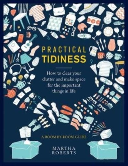 Practical Tidiness, Martha Roberts - Gebonden - 9780754834878