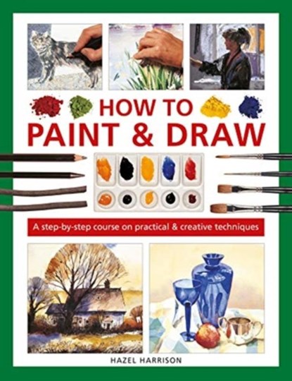 How to Paint & Draw, Hazel Harrison - Gebonden - 9780754835011