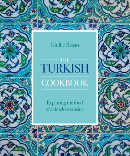The Turkish Cookbook, Ghillie Basan - Gebonden - 9780754835158
