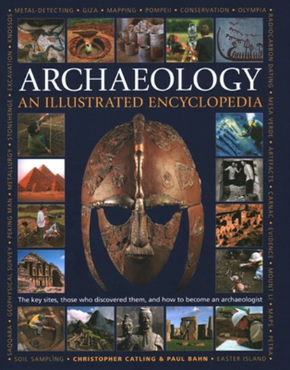 Illustrated Encyclopedia of Archaeology, Christopher Catling - Gebonden - 9780754835639