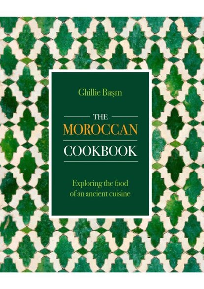 The Moroccan Cookbook, Ghillie Basan - Gebonden - 9780754835646