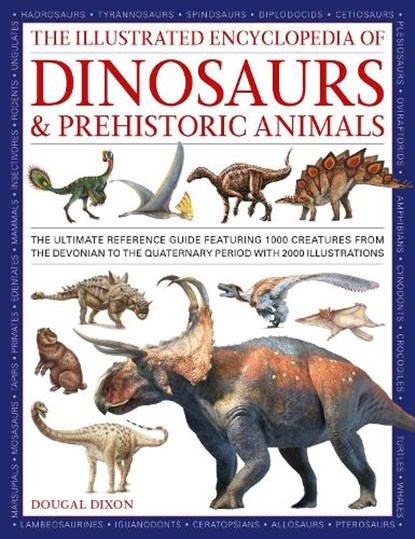 Dinosaurs and Prehistoric Creatures, the Illustrated Enc of, Dougal Dixon - Paperback - 9780754835899