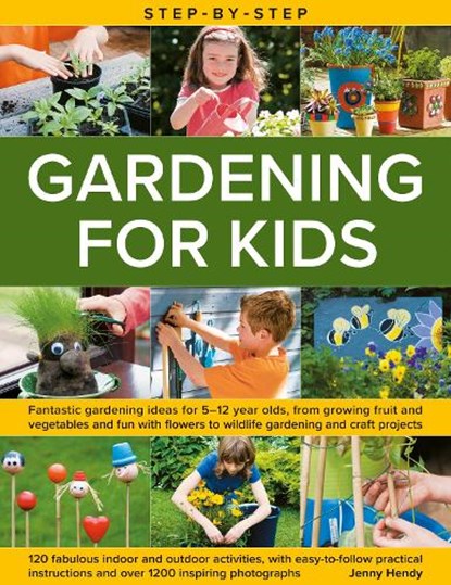 Step-by-Step Gardening for Kids, Jenny Hendy - Gebonden - 9780754836148