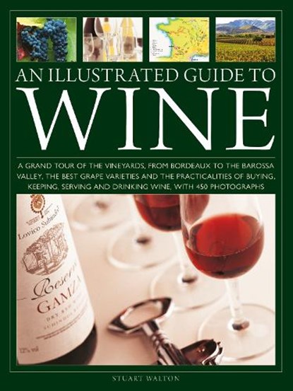 An Illustrated Guide to Wine, Stuart Walton - Gebonden - 9780754836292