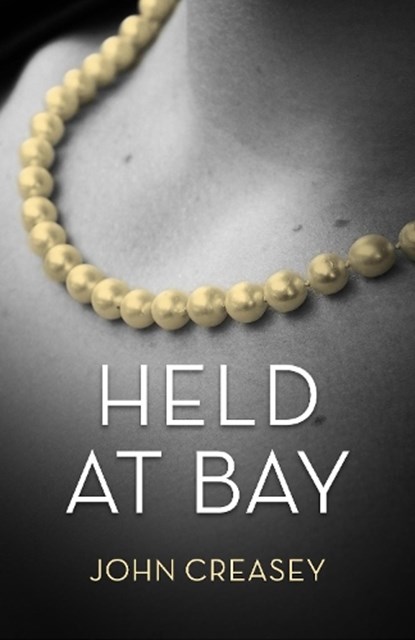 Held At Bay, John Creasey - Paperback - 9780755135707