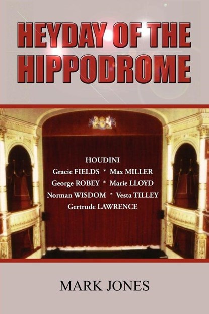 Heyday of the Hippodrome, Mark Jones - Paperback - 9780755213849