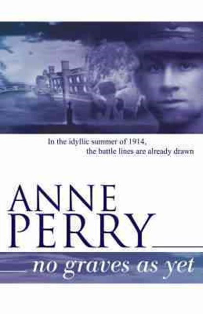 No Graves as Yet (World War I Series, Novel 1), Anne Perry - Paperback - 9780755302857