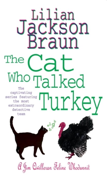 The Cat Who Talked Turkey (The Cat Who… Mysteries, Book 26), Lilian Jackson Braun - Paperback - 9780755305278