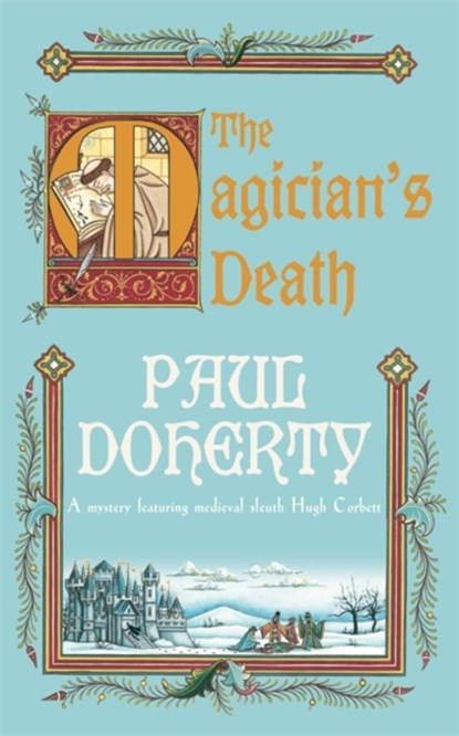 The Magician's Death (Hugh Corbett Mysteries, Book 14), Paul Doherty - Paperback - 9780755307753