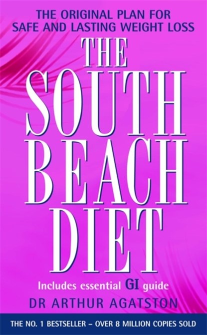 The South Beach Diet, Arthur Agatston - Paperback - 9780755311309