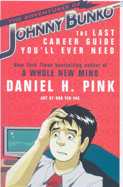 The Adventures of Johnny Bunko, Daniel H. Pink - Paperback - 9780755318735