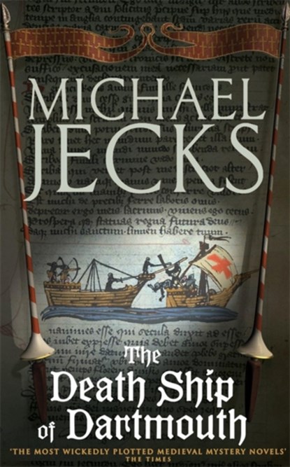 The Death Ship of Dartmouth (Last Templar Mysteries 21), Michael Jecks - Paperback - 9780755323029