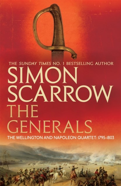 The Generals (Wellington and Napoleon 2), Simon Scarrow - Paperback - 9780755324361