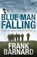 Blue Man Falling, Frank Barnard - Paperback - 9780755325559