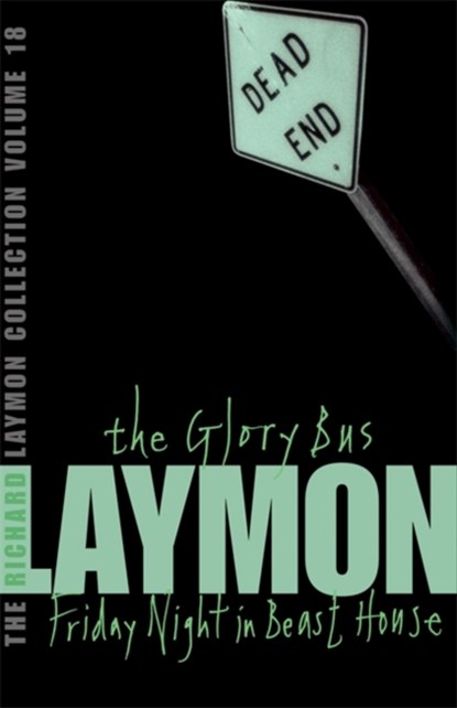 The Richard Laymon Collection Volume 18: The Glory Bus & Friday Night in Beast House, Richard Laymon - Paperback - 9780755331864
