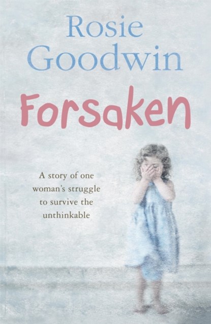 Forsaken, Rosie Goodwin - Paperback - 9780755334902