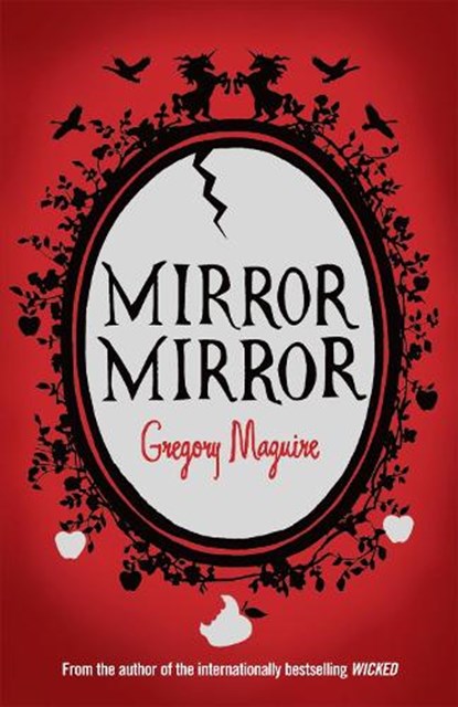 Mirror Mirror, Gregory Maguire - Paperback - 9780755341726