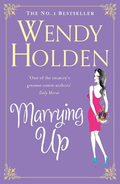 Marrying Up, HOLDEN,  Wendy - Paperback - 9780755342648