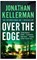 Over the Edge, KELLERMAN, JONATHAN - Paperback - 9780755342792