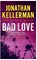 Bad Love, Kellerman, Jonathan - Paperback - 9780755342921