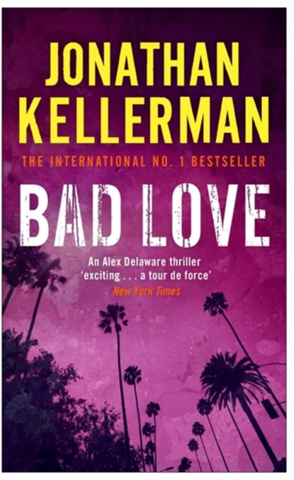 Bad Love, Kellerman, Jonathan - Paperback - 9780755342921