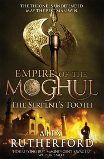 Empire of the Moghul: The Serpent's Tooth, Alex Rutherford - Paperback - 9780755347650