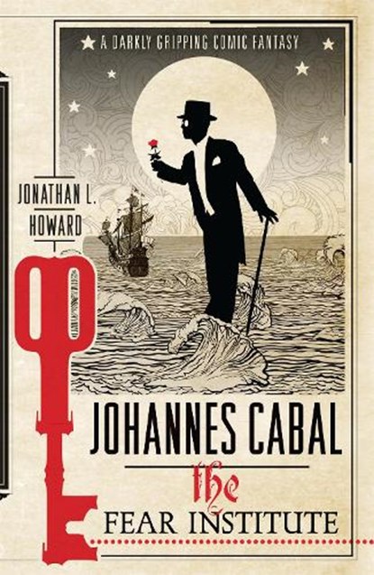 Johannes Cabal: The Fear Institute, Jonathan L. Howard - Paperback - 9780755348008