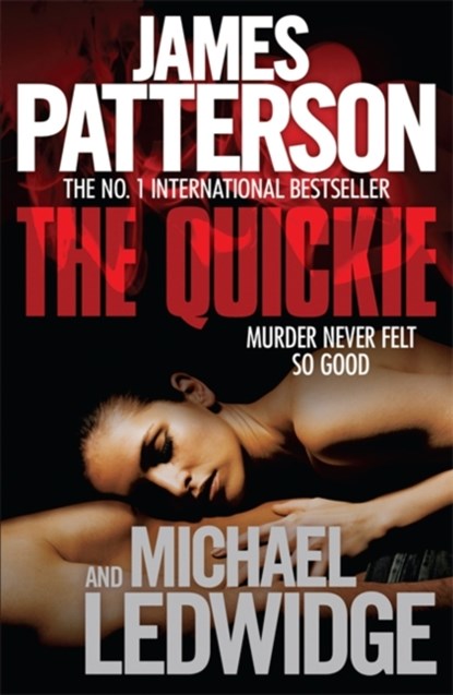The Quickie, James Patterson ; Michael Ledwidge - Paperback - 9780755349555