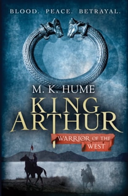 King Arthur: Warrior of the West (King Arthur Trilogy 2), M. K. Hume - Ebook - 9780755349678