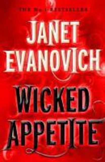 Wicked Appetite EXPORT, EVANOVICH,  Janet - Gebonden - 9780755352777