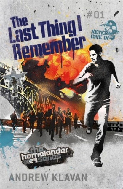 The Last Thing I Remember: The Homelander Series, Andrew Klavan - Paperback - 9780755352999