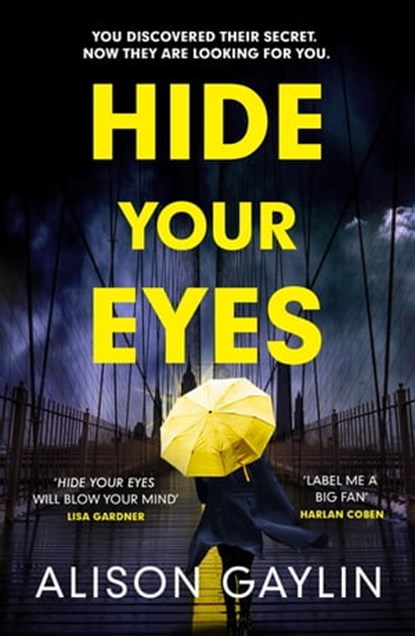 Hide Your Eyes, Alison Gaylin - Ebook - 9780755353217