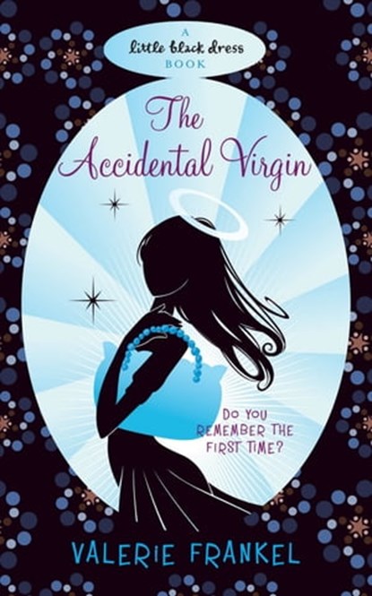 The Accidental Virgin, Valerie Frankel - Ebook - 9780755353316