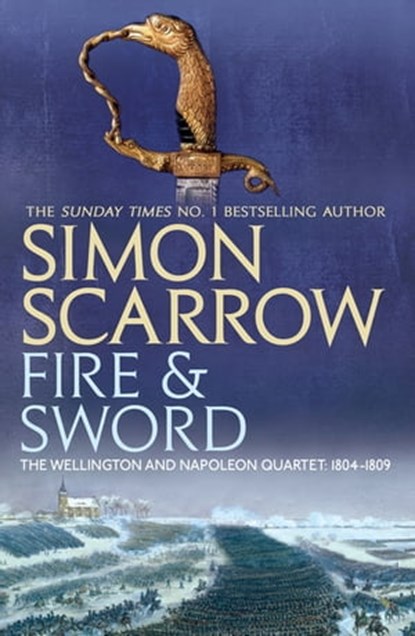 Fire and Sword (Wellington and Napoleon 3), Simon Scarrow - Ebook - 9780755353439