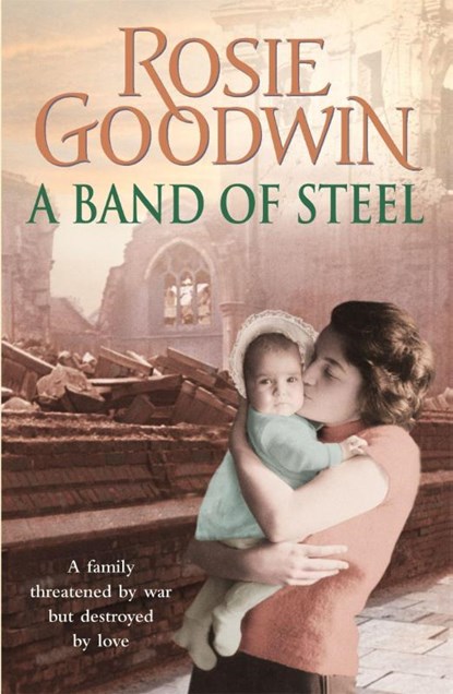 A Band of Steel, Rosie Goodwin - Paperback - 9780755353927