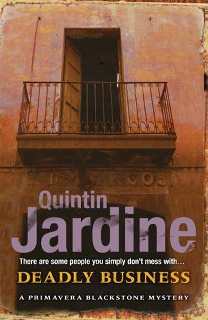 Deadly Business (Primavera Blackstone series, Book 4), Quintin Jardine - Paperback - 9780755357109