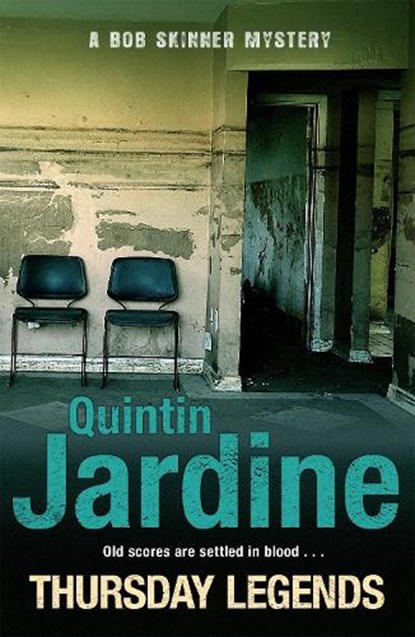 Thursday Legends (Bob Skinner series, Book 10), Quintin Jardine - Paperback - 9780755358670