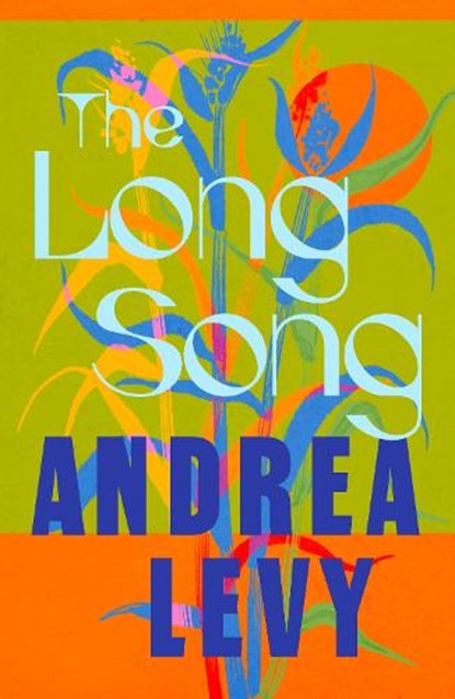 The Long Song: Shortlisted for the Man Booker Prize 2010, Andrea Levy - Paperback - 9780755359424