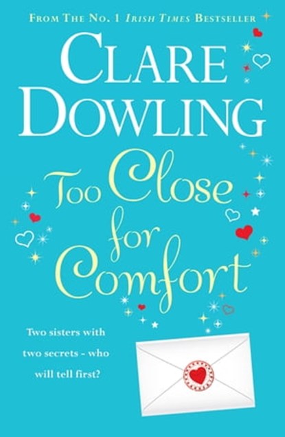 Too Close For Comfort, Clare Dowling - Ebook - 9780755359783