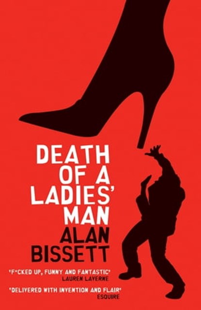 Death of a Ladies' Man, Alan Bissett - Ebook - 9780755360017