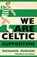 We Are Celtic Supporters, Richard Purden - Paperback - 9780755360970