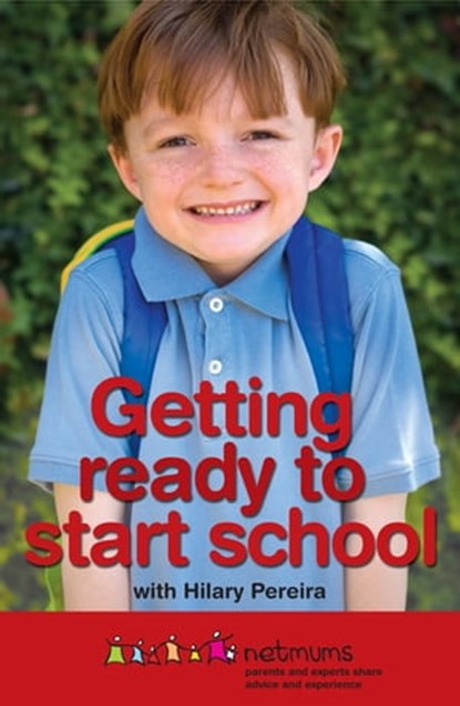 Getting Ready to Start School, Netmums ; Hilary Pereira ; Hollie Smith - Ebook - 9780755361120