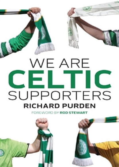 We Are Celtic Supporters, Richard Purden - Ebook - 9780755363124
